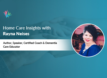 In Conversation with Rayna Neises to Bring Her Insights on Family Caregiving