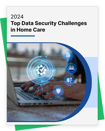 Navigating the 2024 Data Security Landscape in Home Care