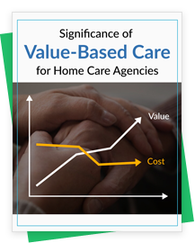 Value-Based Home Care: Improving Outcomes and Reducing Costs