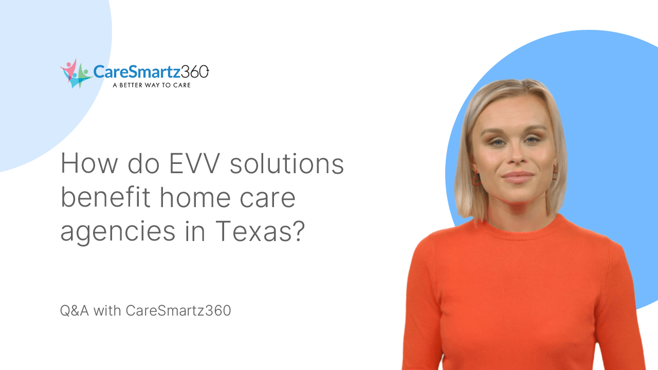 benefits of evv software solutions in Texas