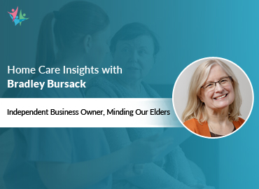 In Conversation with Carol Bradley Bursack to Bring Her Insights on the Role of Home Care Agencies in Dementia Care