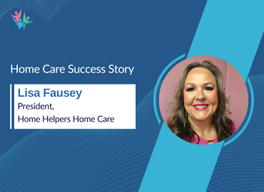 Lisa Fausey Sheds Light on Successfully Running a Home Care Business