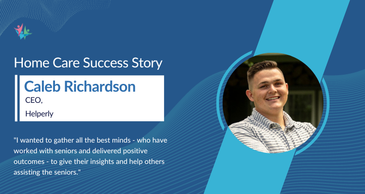 Homecare success story with Caleb Richardson