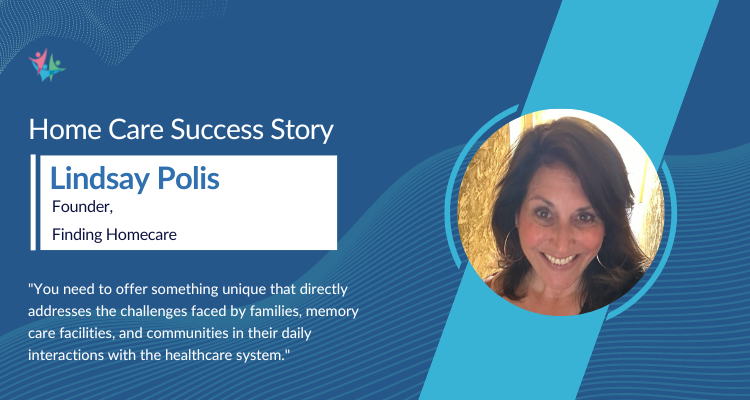 Homecare success story with Lindsay Polis