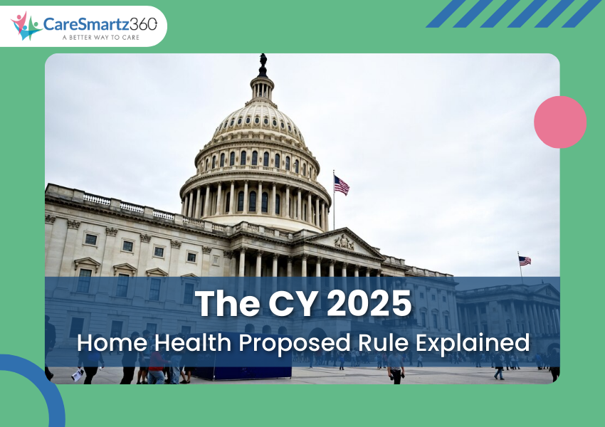 Decoding the CY 2025 Home Health Proposed Rule